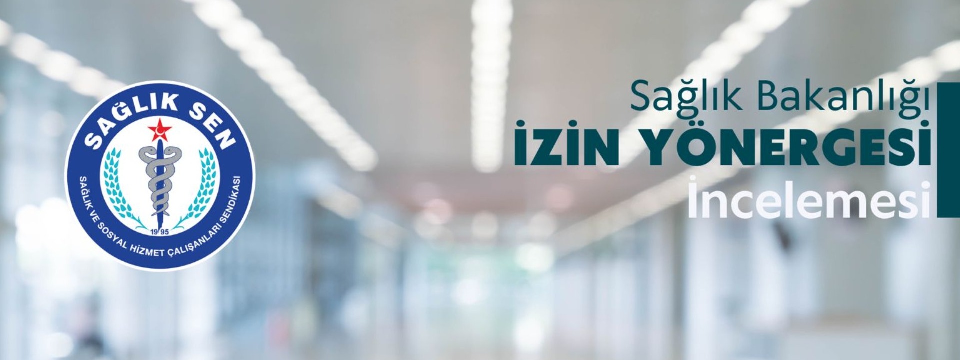 Sağlık-Sen’den Sağlık Bakanlığı İzin Yönergesine Yönelik İnceleme
